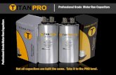 Professional Grade Motor Run Capacitors …s3.supplyhouse.com/.../Titan-Pro-TRC70-Brochure.pdfProfessional Grade Motor Run Capacitors At 60,000 hours of operational life, Titan Pro™