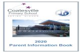 2020 Parent Information Book - Coatesville Primary...8 Child Safe At Coatesville Primary we consider the safety of students to be paramount. The school has a Child Safe policy that