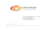 TECHSMART KC STUDENT HANDBOOK - Centriq Training€¦ · Certificate of Approval. This authorization is renewed annually, and Centriq Training is required : to meet strict standards