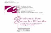 T Choices for Care in Illinois...If you need help obtaining prescription drugs… Prescription Drug Benefits in Illinois The Illinois Department on Aging can inform you about programs