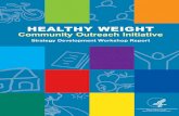 HEALTHY WEIGHT Community Outreach Initiative Strategy ... · outreach effort to help combat the persistent rise in overweight and obesity in the United States by building on the momentum