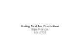 Using Text for Prediction Biju Francis 10/17/08 - Kentjin/DM08/TextMining/prediction.pdfDocument Patterns Documents in digital form – books,manuals,newswire articles Convert unstructured