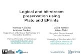 Logical and bit-stream preservation using Plato and EPrints · 2010. 9. 19. · administrative reporting, collaboration, data sharing, digital profile enhancement , e-learning, e-publishing,