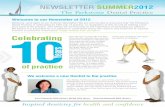 Welcome to our Newsletter of 2012 Celebrating 10 · 10. Make sure you visit your dentist for a full oral health check every six months and a hygienist visit to look after your teeth