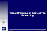 Video Streaming im Kontext von E-Learning · Hochschulen Privatpersonen - umfassendes Angebot von Streaming- und Download-Videos - sehr gute Recherchemöglichkeiten - unterschiedliche