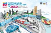 REIMAGINING TRANSPORTATION 2050 · 8 | Reimagining Transportation in 2050 Shaping Future Mobility The ability to move people and goods quickly within and between cities is the hallmark