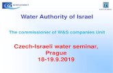 STATE OF ISRAEL Water Authority of Israel...STATE OF ISRAEL W&s companies law (2001) The law goals-Supplying water to all consumers sustainably, based on approved requirements for