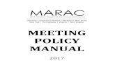 MEETING POLICY MANUAL - MemberClicks · 2017. 12. 19. · MARAC Meeting Policy Manual 1 PREFACE As a result of member concerns about meeting planning voiced in a survey, MARAC leaders