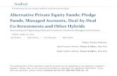 Alternative Private Equity Funds: Pledge Funds, …media.straffordpub.com/products/alternative-private...2016/03/29  · TUESDAY, MARCH 29, 2016 Mark Proctor, Partner, Vinson & Elkins,