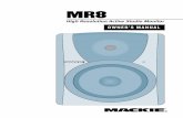 MR8 High Resolution Active Studio Monitor Owner's …...Owner’s Manual 5 Owner’s Manual QUICK START We realize that you can’t wait to hook up your new Mackie MR8 Studio Monitors