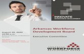 Arkansas Workforce Development Board...search for the certified job talent produced by our efforts. Key project participants- • The Arkansas Department of Workforce Services •