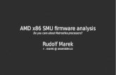 AMD x86 SMU firmware analysis - Chaos Computer Clubevents.ccc.de/congress/2014/Fahrplan/system/attachments/2503/ori… · 3 The (little) helpers to x86 x86 the main CPU – since