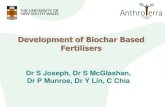Development of Biochar Based Fertilisers · 2018. 4. 20. · A Research and Development Program has been undertaken to develop a biochar based fertiliser; •Be applied at low application