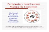 Participatory Food Costing: Making the Connection...Participatory Food Costing in NS Conducted first in 2002 and again in 2004/05 (spring and fall) Model for ongoing food costing developed