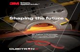 Shaping the future - servcorpinc.com...Shaping the future 3M ... Shaping a new era of grinding performance The secret behind the revolutionary performance of new Cubitron II belts