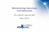 Monitoring Vaccines Introductionmedia.medfarm.uu.se/play/attachmentfile/video/3535/Handouts.pdf · vectors • No asymptomatic carriers • Mortality approx 30% (haemorrhagic variola