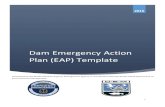 Dam Emergency Action Plan (EAP) Template · Length/height/other dimensions . Spillway and gate structure (if applicable) Age of the dam . ... to provide up to date information. The