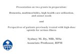 Presentation on two grants in preparation: Dementia ...€¦ · Presentation on two grants in preparation: Dementia, multimorbidity, high health care utilization, and unmet needs