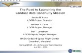 The Road to Launching the Landsat Data Continuity Missionlcluc.umd.edu/sites/default/files/lcluc_documents/irons... · 2015. 12. 17. · The Road to Launching the Landsat Data Continuity