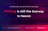 Printing is still the Stairway to Heaven · Printing is still the Stairway to Heaven A Decade After Stuxnet’s Printer Vulnerability Peleg Hadar Senior Security Researcher & Tomer