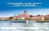 CHOOSE THE WAY YOU CRUISE...CHOOSE THE WAY YOU CRUISE LUXURY RIVER AND SMALL SHIP CRUISING WITH HELLOWORLD TRAVEL AND APT
