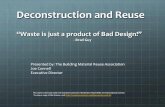 Deconstruction and Reuse - Carolina Recycling Association€¦ · Deconstruction Retail retailers Reuse Makers Up-cyclers and DYI’rs Reuse Remanufacturing Architects and Designers