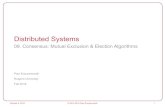 Distributed Systems - Rutgers Universitypxk/417/notes/content/... · –Send electionmessage to all processes with higher IDs •If nobody responds, P wins and takes over •If any