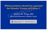 Which patients should be screened for Genetic Causes of ...meetingsyllabus.com/wp-content/uploads/2020/05/Tung-1-talk-who-s… · § Rationale for Genetic Testing ... n Two breast
