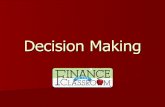 Decision Makingcarolinebrooks.org/SLS1101/Student Packet/5 Module... · Basic Economic Principles People choose because of limited resources. People’s choices involve costs. People