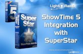 ShowTime 5 Integration SuperStar · 2 Requirements •ShowTime 5 Pro license, and •SuperStar Add-On license –1 Cosmic Color Ribbon (CCR) = 50 pixels –8 CCR SuperStar license: