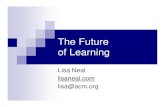 The Future of Learning - SUNY CPDcpd.suny.edu/files/LisaNealtlt06l.pdf4 Learning 2.0+ Leveraging the capabilities of Web 1.0 and Web 2.0 to enhance education Not new technologies but