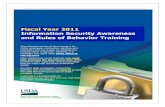 Fiscal Year 2011 Information Security Awareness and Rules ...Users shall protect computer equipment from hazards such as: Rules of Behavior – Hardware/Environmental Threats ... personal