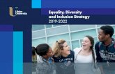 Equality, Diversity and Inclusion Strategy 2019-2022€¦ · The Strategy provides a framework for achieving the delivery of positive outcomes relating to EDI at ... focuses on those