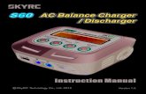 AC Balance Charger / Discharger · Congratulations on your choice of SKYRC S60 AC Input Professional Balance Charger/Discharger. This unit is simple to use, but the operation of a