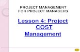 PROJECT MANAGEMENT FOR PROJECT MANAGERSepsmg.jkr.gov.my/images/6/6c/BP_L4_Project_Cost_Management.pdf · Contents ☑4.1 : Definition ☑4.2 : Project Cost Management Process ☑4.3