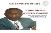 Mr. Emmanuel Akoto Danso and Mrs. Comfort Akoto Danso …...He personified intelligence, humility, love, care, trust and . understanding. One cardinal trait was his ability to spend