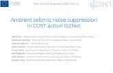 Ambient seismic noise suppression in COST action G2Netother seismic influences. These tasks require multidisciplinary research in the fields of seismic sensing, signal processing,