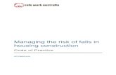 Managing the risk of falls in housing construction · 2019. 8. 20. · The WHS Regulations classify a number of activities as ‘high risk construction work’ for which a Safe Work