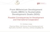 From Millennium Development Goals (MDG) to Sustainable Development Goals (SDG) · 2014. 11. 25. · SDG Targets Related to Land and Water GOAL 5 Achieve gender equality and empower