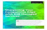 Sharpening Your Competitive Edge with B2B Managed Servicesmedia.retail-chain.fr/.../b2b_managed_services... · lack of technical expertise and local support in the various countries