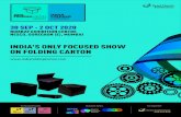 INDIA’S ONLY FOCUSED SHOW ON FOLDING CARTON...India Folding Carton is a unique show with special focus on the folding carton industry. Showcasing the best solutions involved in the