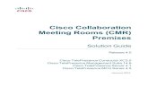 Cisco Collaboration Meeting Rooms (CMR) …...Cisco Collaboration Meeting Rooms (CMR) Premises Solution Guide Release 4.0 Cisco TelePresence Conductor XC3.0 Cisco TelePresence Management