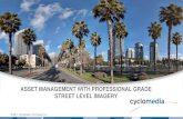 ASSET MANAGEMENT WITH PROFESSIONAL GRADE …...STREET LEVEL IMAGERY REQUIREMENTS 360°by 180°parallax-free and geometrically correct panoramic images taken at scale with high locational