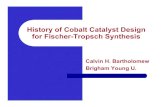 History of Cobalt Catalyst Design for Fischer-Tropsch ...fischer-tropsch.org/primary_documents/presentations... · History of Cobalt FTS Historical timeline and periods Period 1: