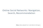Online Social Networks: Navigation, Search, Recommendationeugene/cs190/lectures/april23-osn3.pdf · Theorem: If a= 1 and outdegree is polylogarithmic, can s ~ O(log n) Group structure