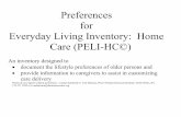 Preferences for Everyday Living Inventory: Home Care (PELI-HC©) · 2020. 4. 29. · I’m going to ask you a series of questions. Some of the questions may ask about things you feel
