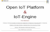 Open IoT Platform IoT-Engine - TRON · It will be based on ucode, which has been the basis of ITU-T Recommendation (standard). ucode: it identifies things or objects irrespective