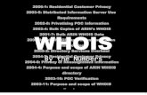 WHOIS - American Registry for Internet Numbers countries in ARINâ€™s WHOIS database. â€£ US accounts