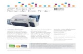 ZXp Series 8™ Retransfer card printer - WazInt · ZXp Series 8™ Retransfer card printer Innovative, Best-in-Class Retransfer Card Printer With best-in-class, productivity-boosting,