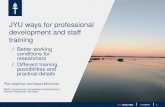 JYU ways for professional development and staff training · JYU ways for professional development and staff training Better working conditions for researchers Different training ...